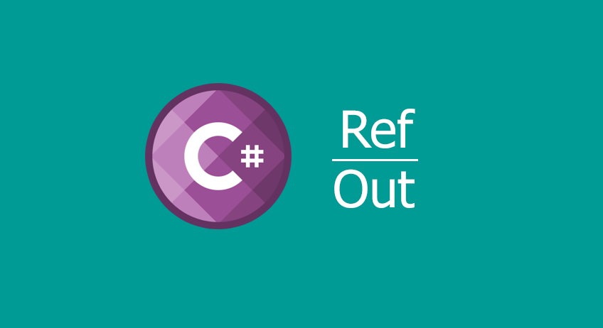 Основы C# - ключевые слова Ref и Out
